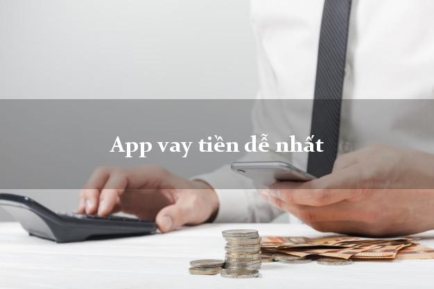 App vay tiền dễ nhất