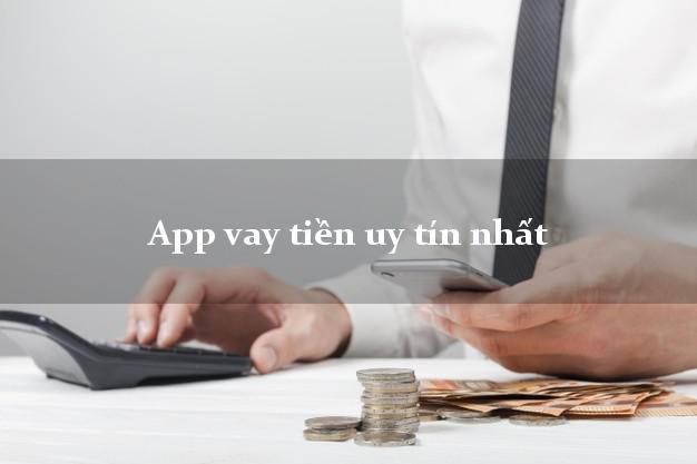 App vay tiền uy tín nhất