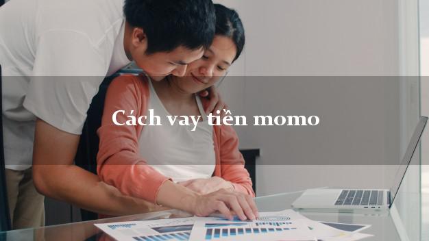 Cách vay tiền momo