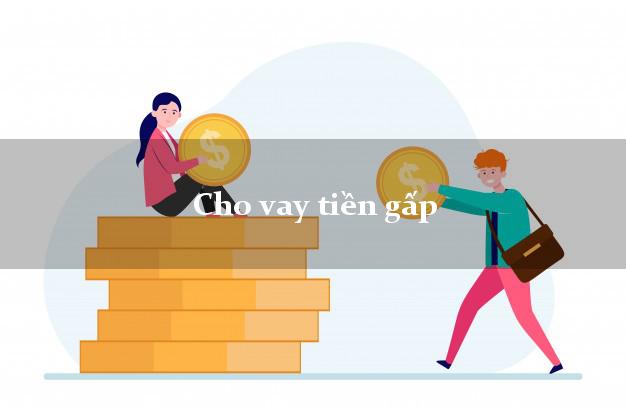 Cho vay tiền gấp