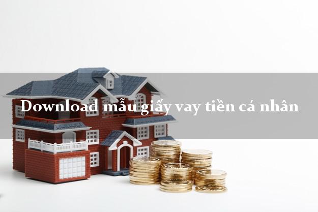 Download mẫu giấy vay tiền cá nhân