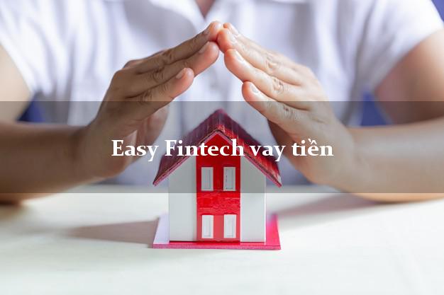 Easy Fintech vay tiền