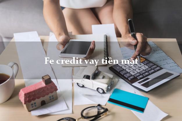Fe credit vay tiền mặt