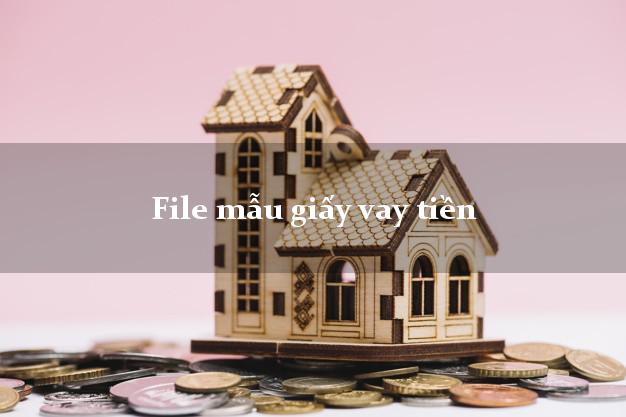 File mẫu giấy vay tiền