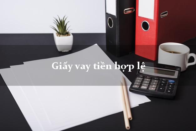 Giấy vay tiền hợp lệ