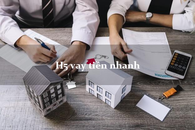 H5 vay tiền nhanh