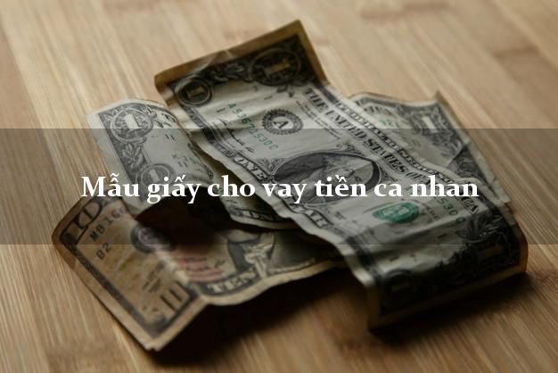 Mẫu giấy cho vay tiền ca nhan