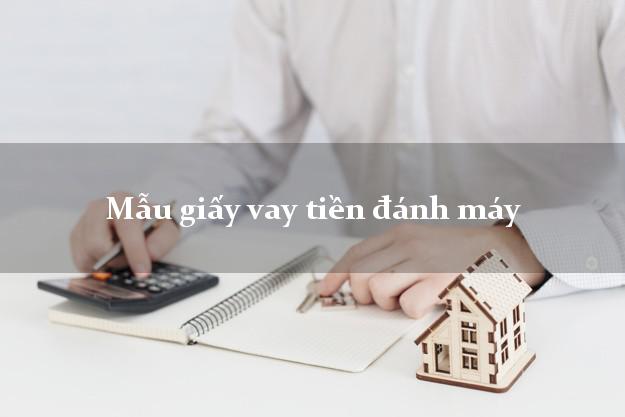 Mẫu giấy vay tiền đánh máy