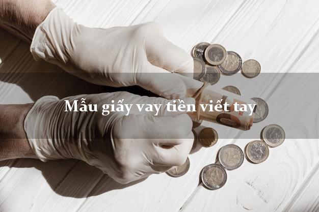 Mẫu giấy vay tiền viết tay