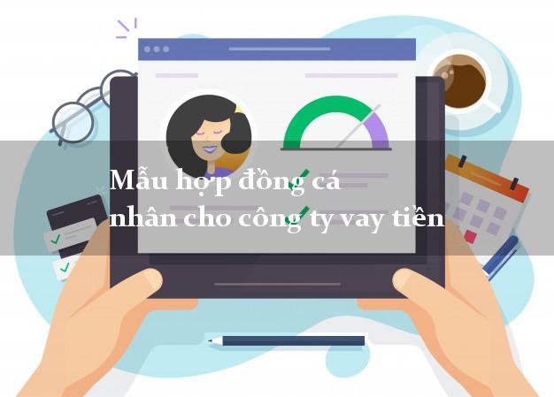 Mẫu hợp đồng cá nhân cho công ty vay tiền