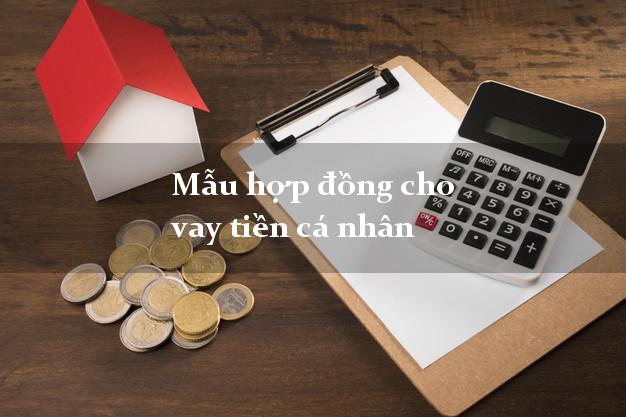 Mẫu hợp đồng cho vay tiền cá nhân
