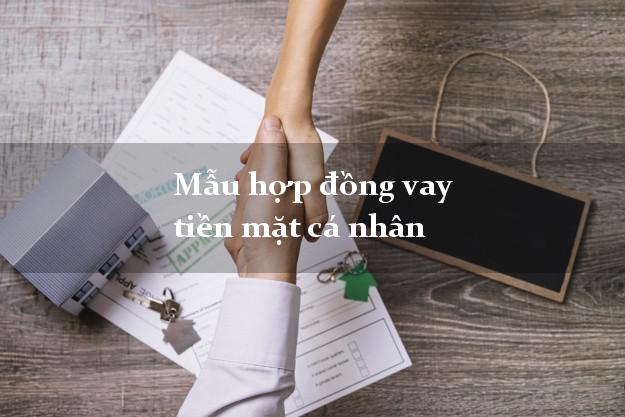 Mẫu hợp đồng vay tiền mặt cá nhân