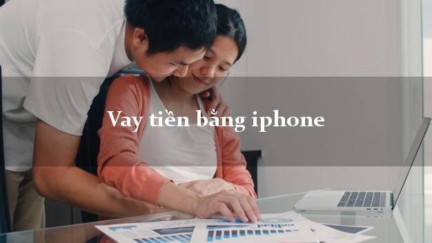 Vay tiền bằng iphone