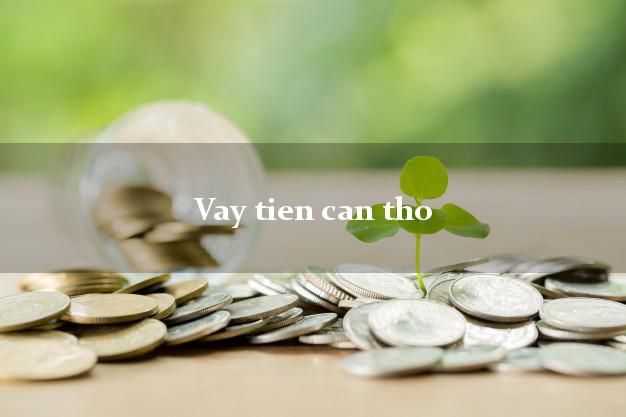 Vay tien can tho