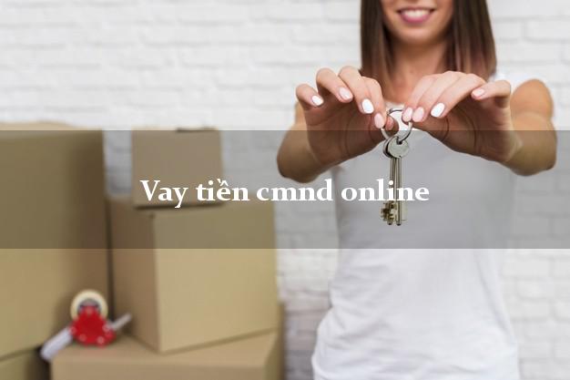 Vay tiền cmnd online