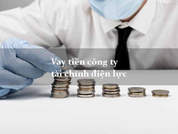 Vay tiền công ty tài chính điện lực