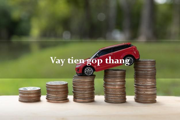 Vay tien gop thang