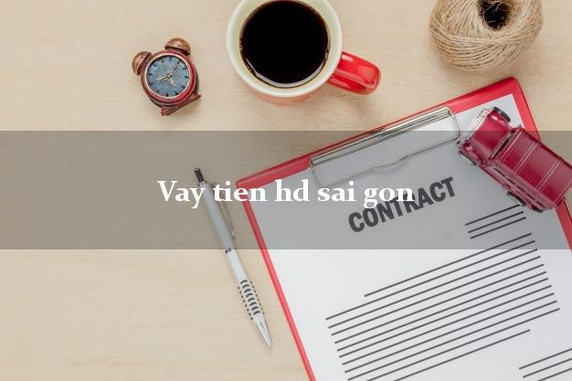 Vay tien hd sai gon
