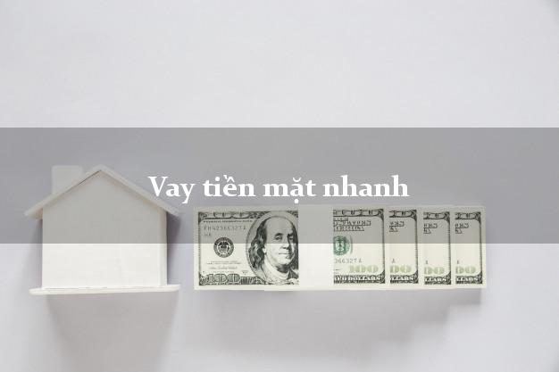 Vay tiền mặt nhanh