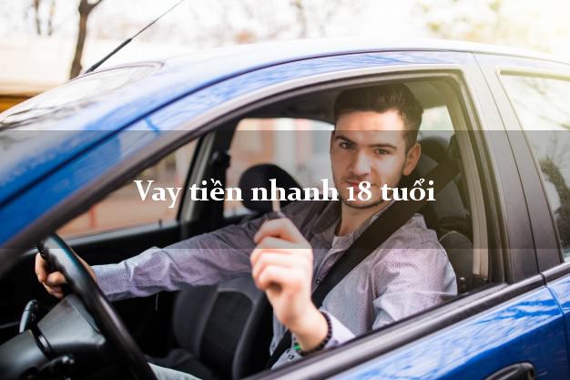 Vay tiền nhanh 18 tuổi