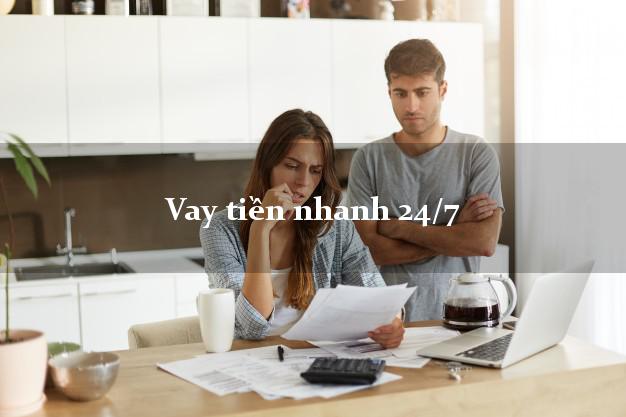 Vay tiền nhanh 24/7