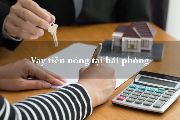 Vay tiền nóng tại hải phòng