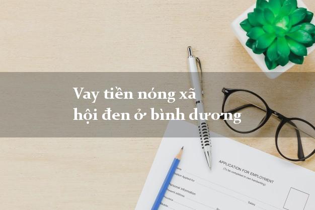 Vay tiền nóng xã hội đen ở bình dương