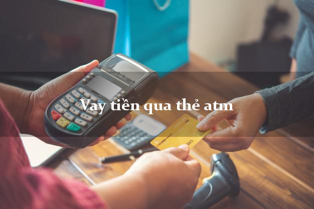 Vay tiền qua thẻ atm