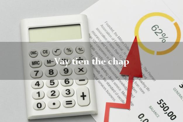 Vay tien the chap