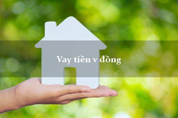 Vay tiền v đồng