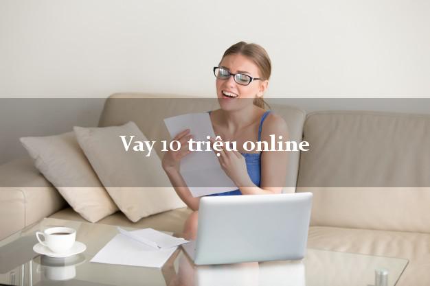 Vay 10 triệu online trong ngày