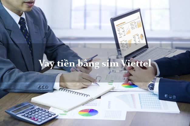 Vay tiền bằng sim Viettel