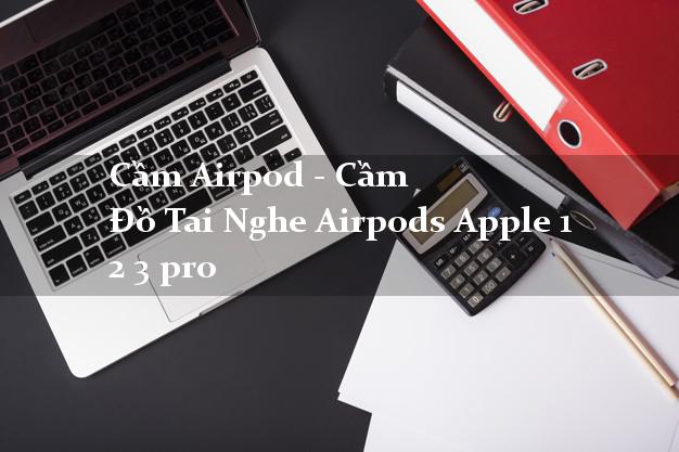 Cầm Airpod - Cầm Đồ Tai Nghe Airpods Apple 1 2 3 pro
