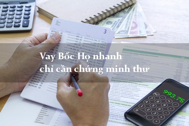 Vay Bốc Họ nhanh chỉ cần chứng minh thư