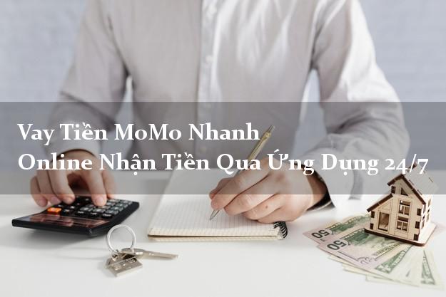 Vay Tiền MoMo Nhanh Online Nhận Tiền Qua Ứng Dụng 24/7