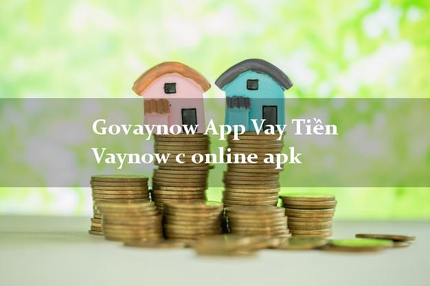 Govaynow App Vay Tiền Vaynow c online apk bằng chứng minh thư