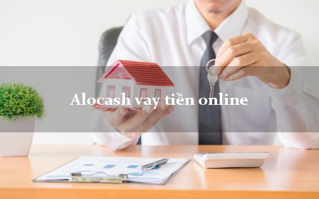 Alocash vay tiền online bằng chứng minh thư